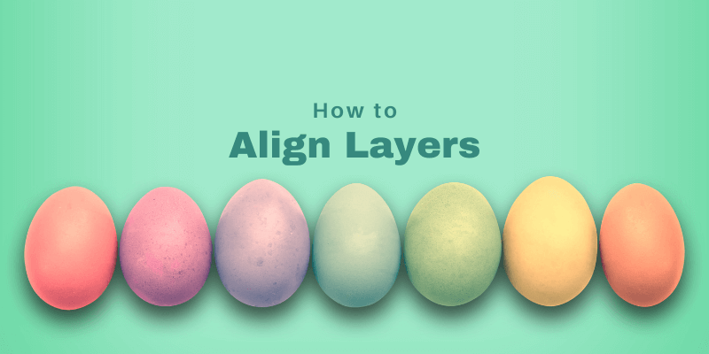 How to Align Layers in Photoshop (3 Different Methods)
