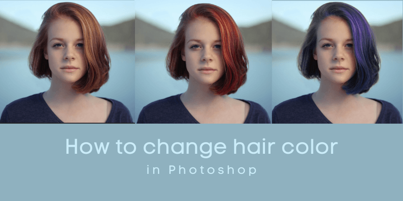 How to Change Hair Color in Photoshop (5 Quick Steps)