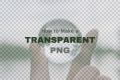 How to Make a Transparent PNG in Photoshop